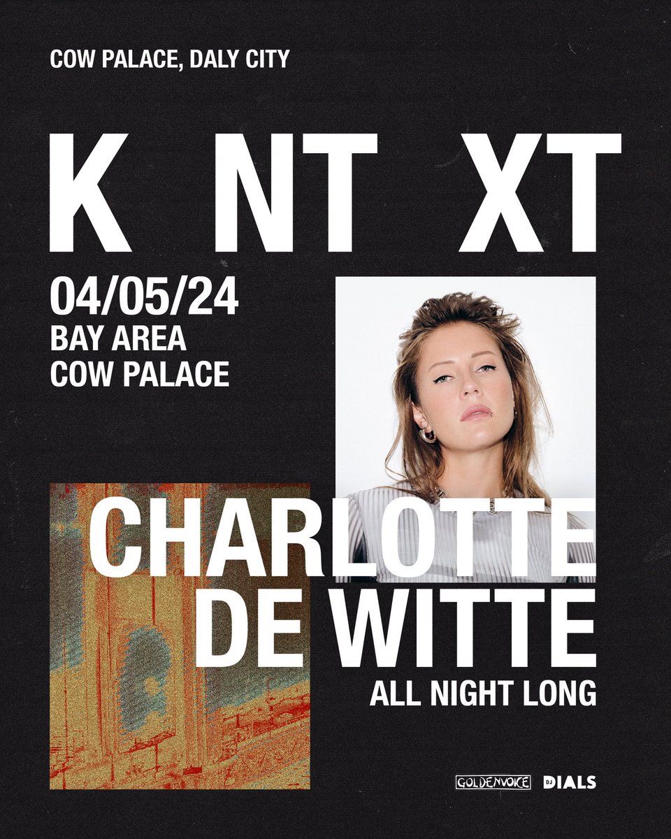 KNTXT is going to the Bay Area where Charlotte will play an all-night-long set on April 5th 🥵🌉

Register now via KNTXT.be/sanfrancisco to get first access to the ticket sale. 

#KNTXT #DalyCity #California #charlottedewitte #allnightlong