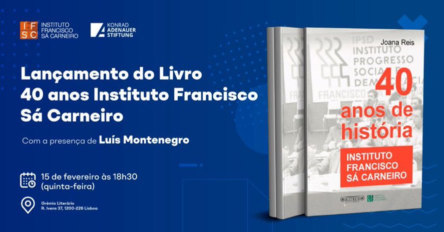🟠 Lançamento do Livro: 40 anos do Instituto Francisco Sá Carneiro

📅 15 de fevereiro às 18h30, no Grémio Literário

➡Oradores: 
Maria Graça Carvalho 
Zita Seabra 
Joana Reis 
Martin Friedek

➡Com a presença de: <a href="/LMontenegroPSD/">Luís Montenegro ⛔Não oficial</a> 

<a href="/ifsacarneiro/">IFSC</a> 
<a href="/kas_madrid/">KAS España&Portugal</a>