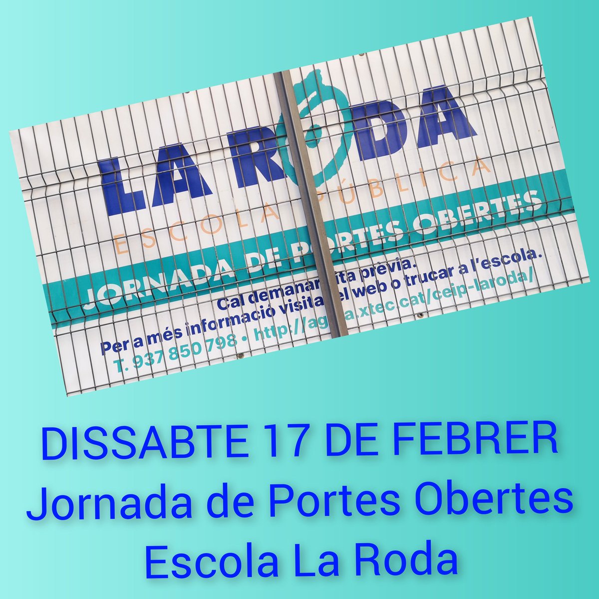 DISSABTE 17 DE FEBRER
Jornada de Portes Obertes.
Escola La Roda.