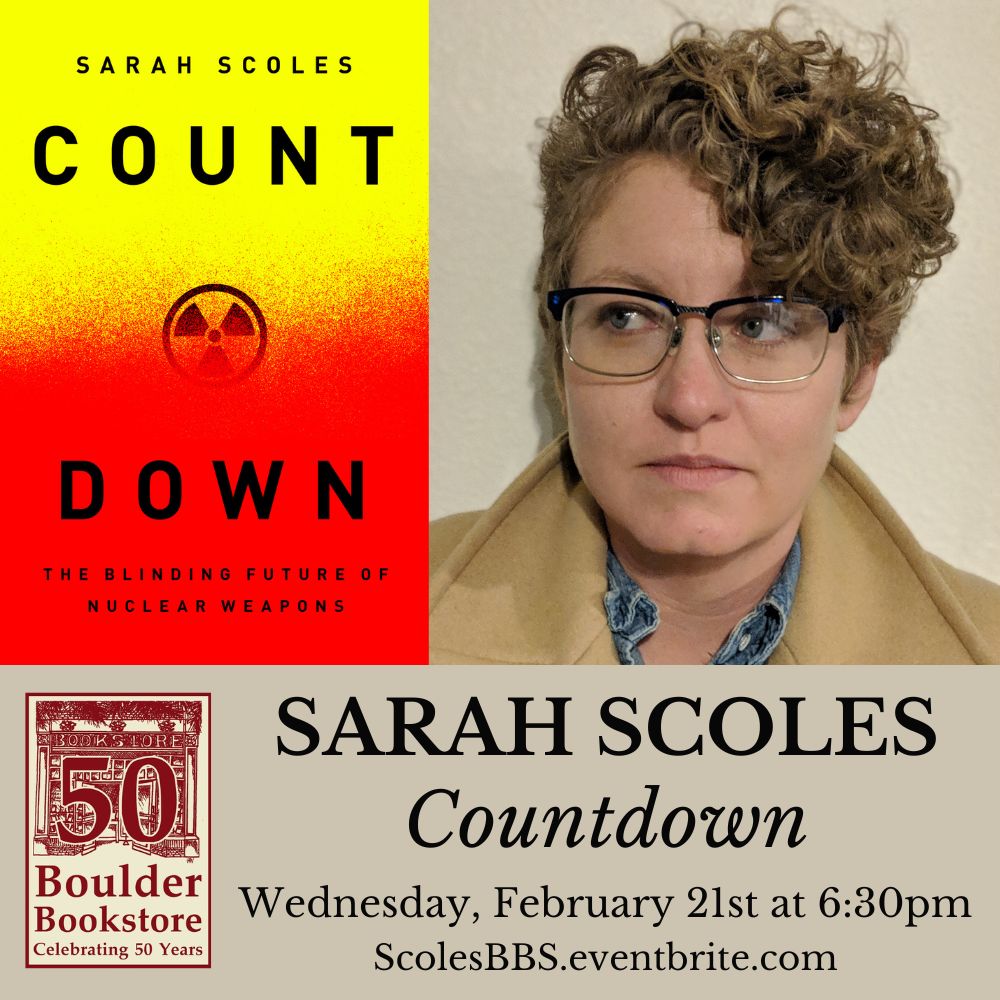 Nuclear weapons are, today, as important as they were during the Cold War, but conversations about these bombs often happen in past tense. In 'Countdown,' Denver science journalist @ScolesSarah uncovers the nuclear age’s present. Join us 2/21 - tix: ScolesBBS.eventbrite.com!