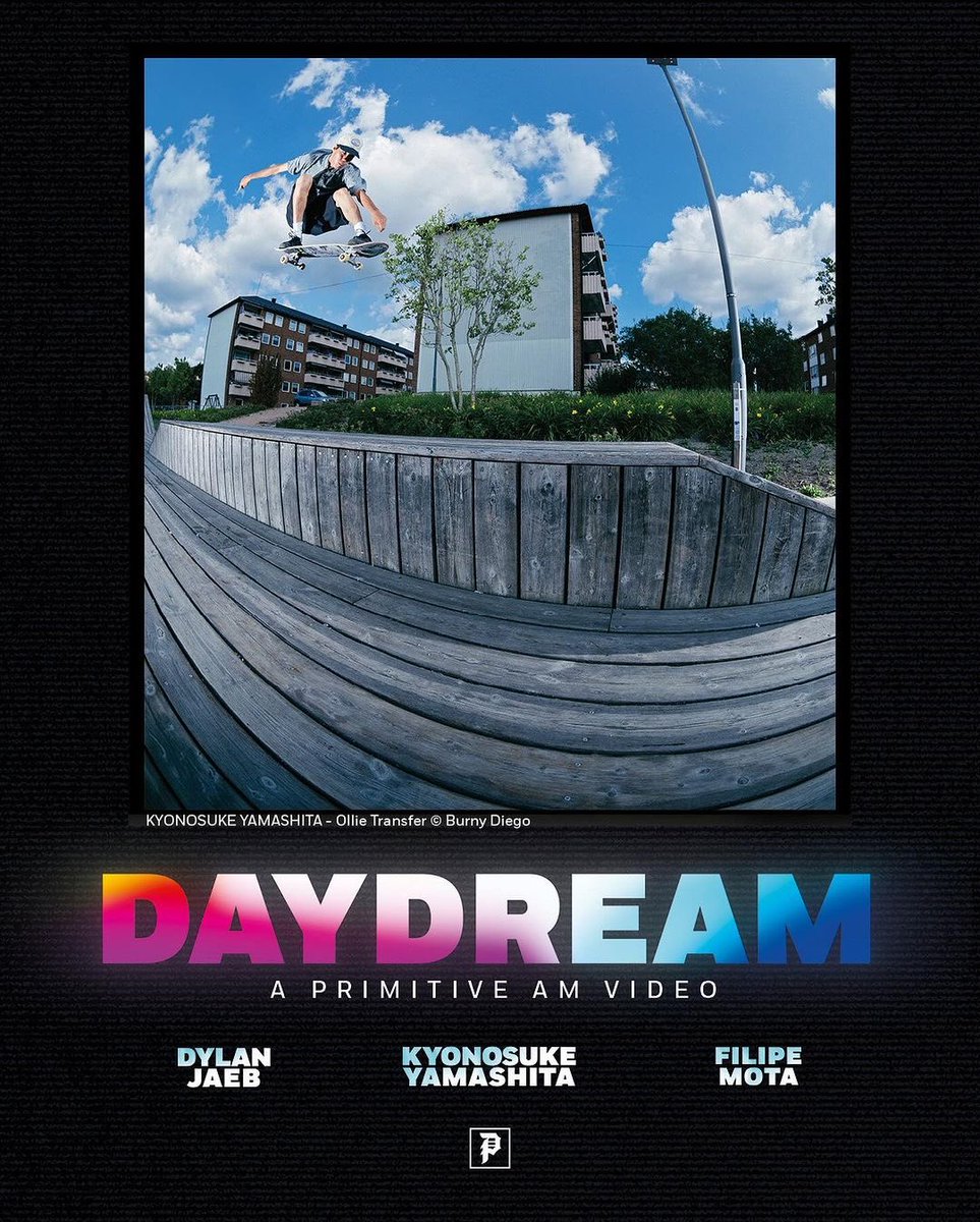 prod84's tweet photo. DAYDREAM - A Primitive AM Video. 

Starring 
@_kyonosuke_ 
@filipemotaskate 
@dylanjaeb 

Video premieres this Friday and available online February 19th.
📸: @bailey.bs @burnydiego 
#primitiveskate https://t.co/E6RsgwCcaZ