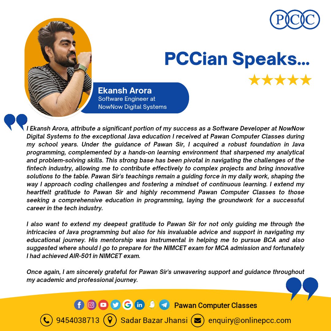 onlinepcc's tweet photo. PCCian Speaks..... 

"I Ekansh Arora, attribute a significant portion of my success as a Software Developer at NowNow Digital Systems to the exceptional Java education I received at Pawan Computer Classes during my school years. 

#Java  #Python #Coaching #Guidance #Teacher https://t.co/HBmS6QDe0k