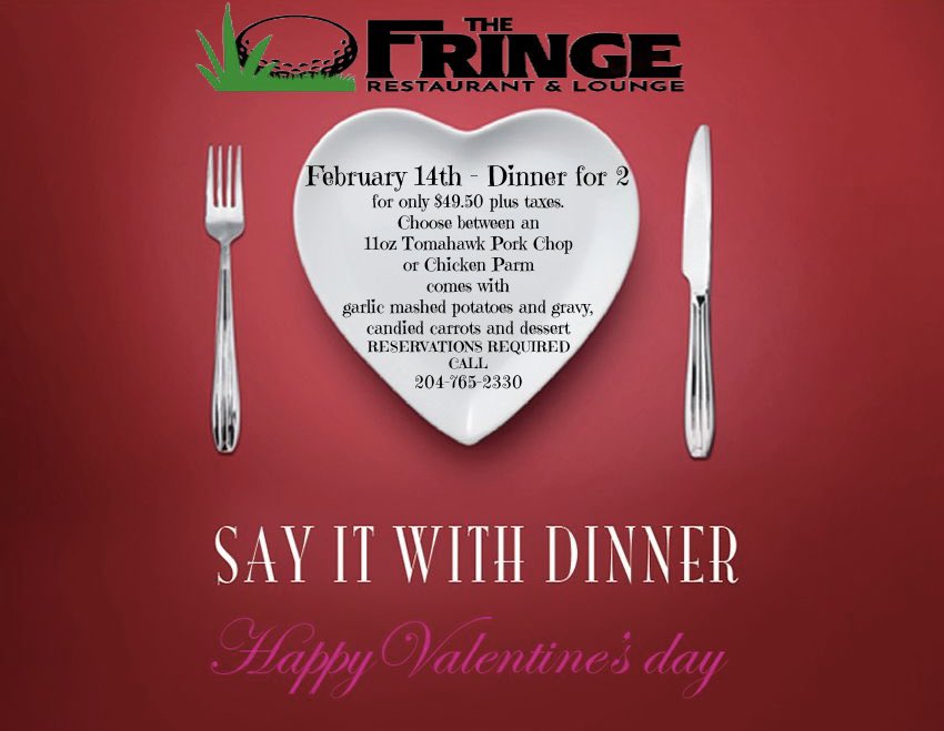 Located at the Shilo Country Club! What better way to celebrate Valentine’s Day! Dining will be from 4pm to 9pm! Call now to reserve!