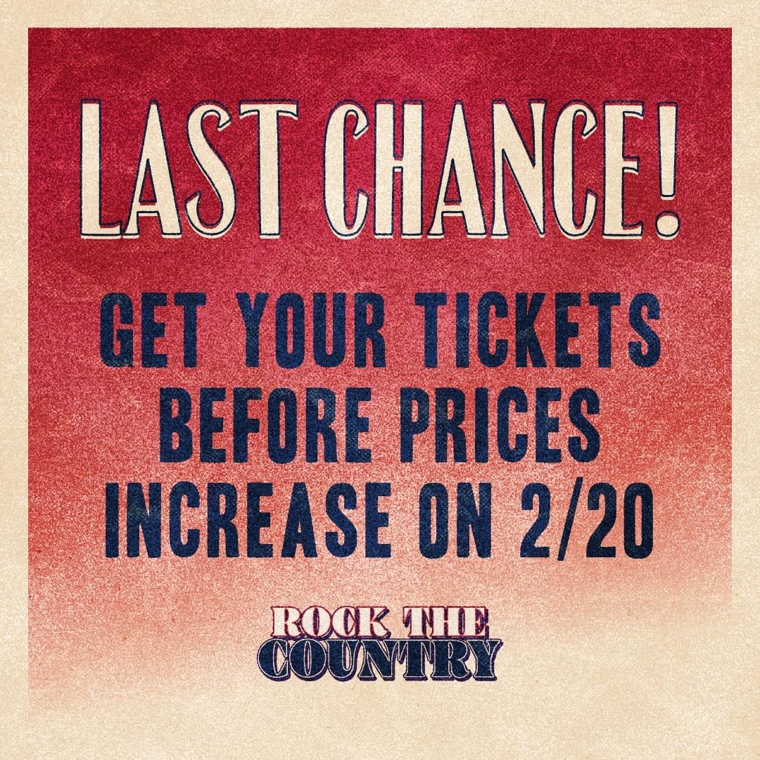 📷 ONE WEEK until prices increase! Grab your tickets by 2/19 and get ready to Rock the Country with us this summer! rockthecountry.com