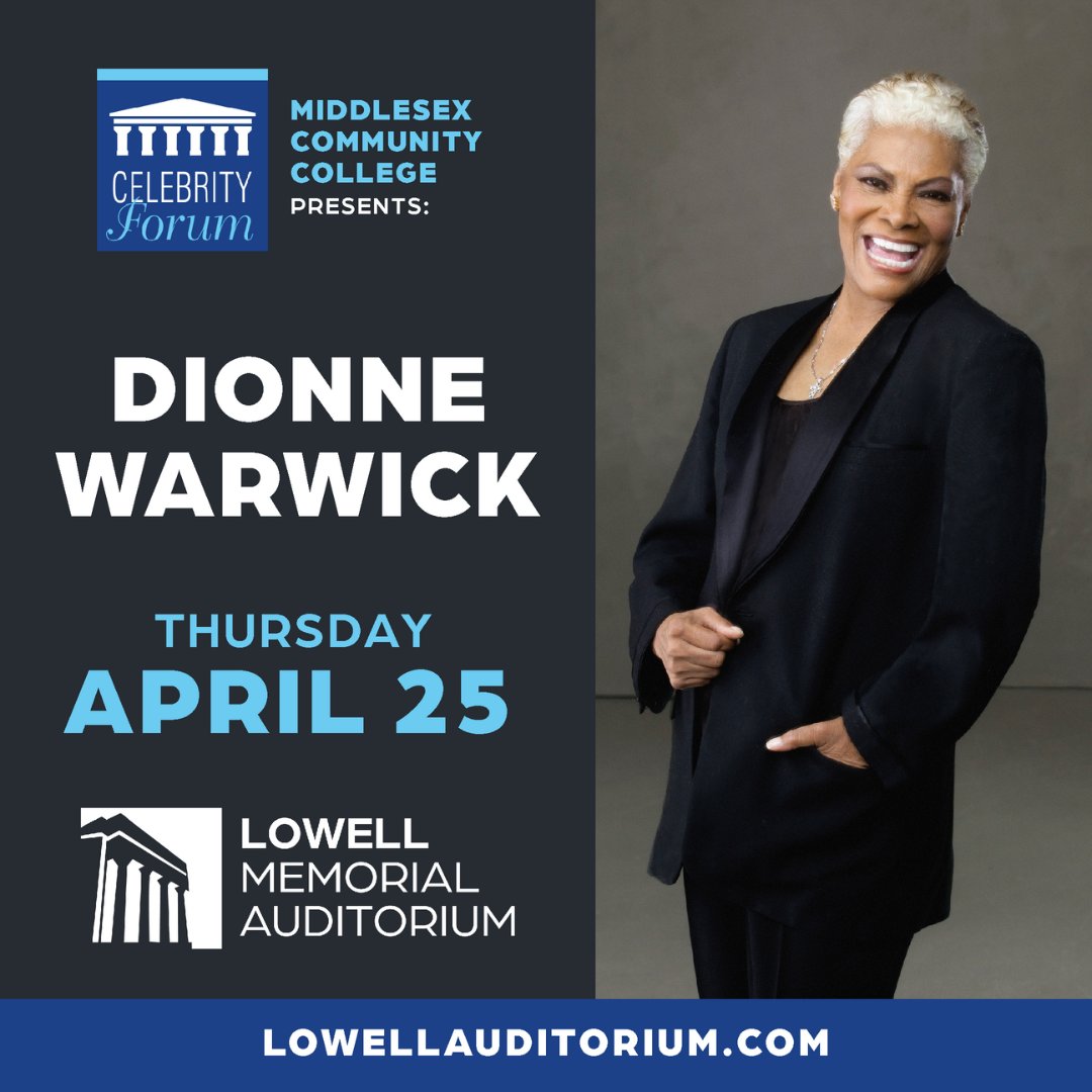 New Show Announced 👇 @Middlesex_CC Celebrity Forum will present @DionneWarwick at @lowellaud on Thursday, April 25 at 7:30pm! Tickets go on sale Friday at 10am Spectacle Live member presale on Thursday at 10am