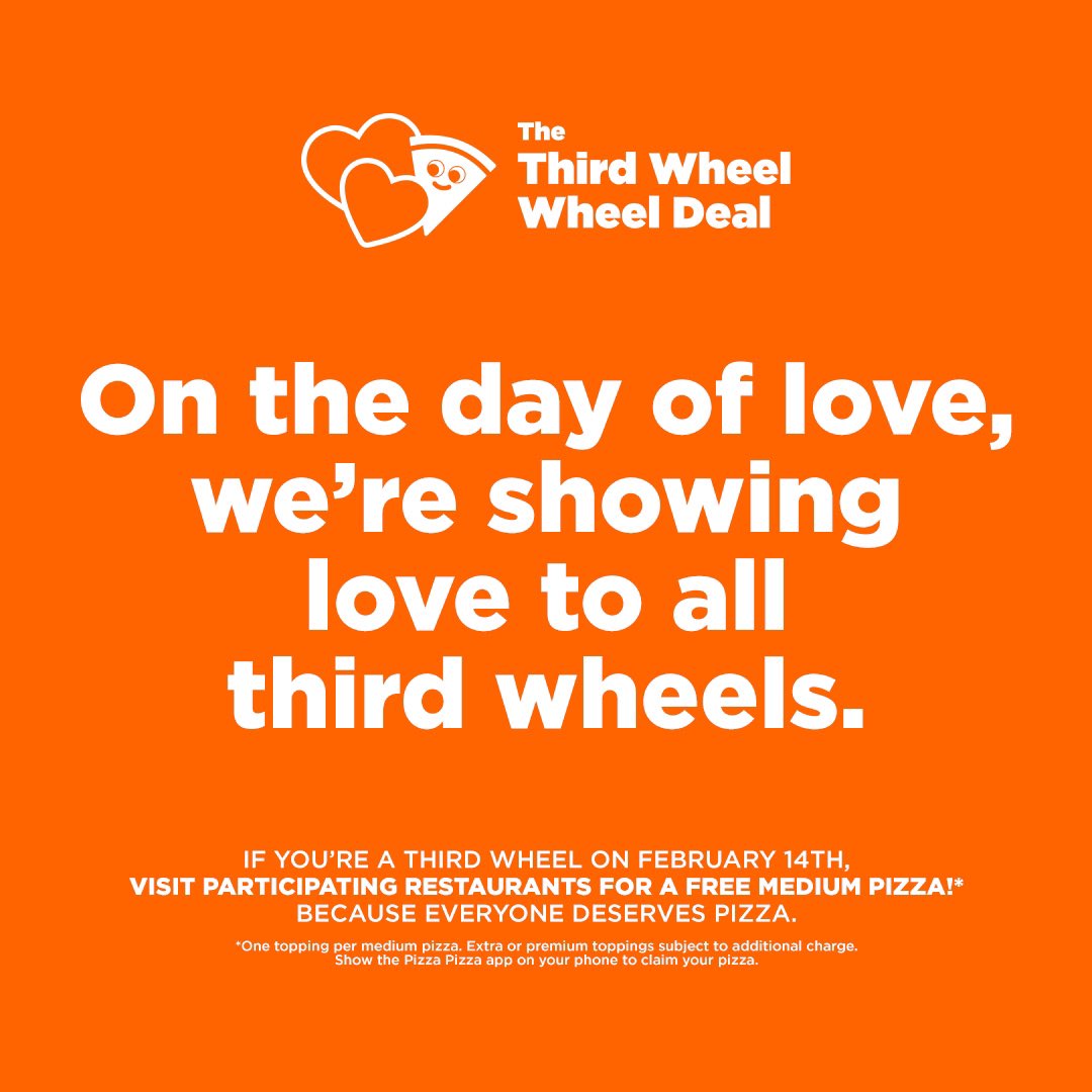 Let’s celebrate third wheels and singles! Bring in a couple on February 14th between 6-9pm local time and enjoy a free medium pizza on us at participating restaurants. (Sharing not required.) pizzapizza.ca/third-wheel-wh…