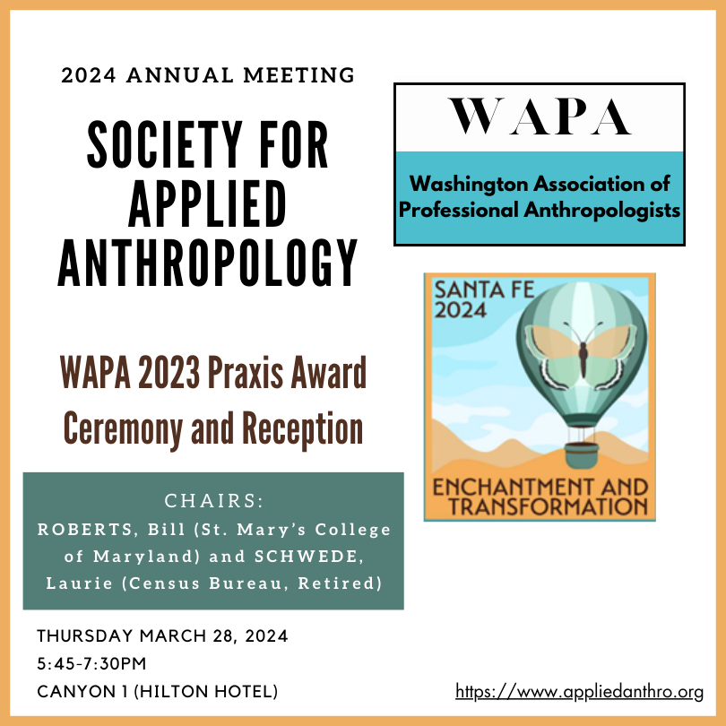 Will you be in Sante Fe, New Mexico for the Society for Applied Anthropology annual meeting in March 2024? If yes, then please join for the WAPA 2023 Praxis Award Ceremony and Reception. #SfAA2024