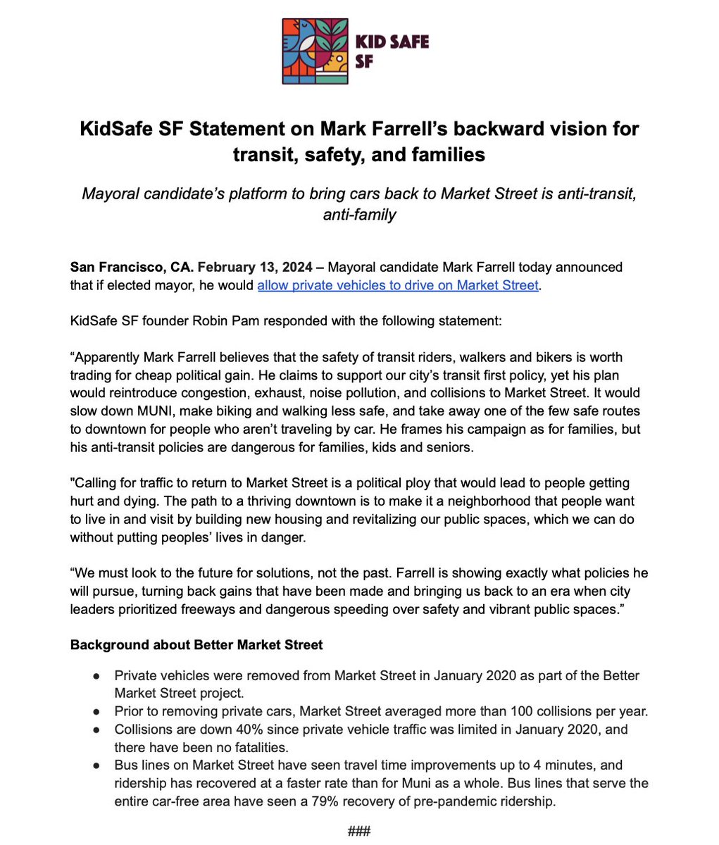 Kid Safe SF❤️ 兒童安全舊金山❤️ Seguro para niños SF❤️ (@kidsafesf) on Twitter photo A new mayoral candidate arrived on the scene today with a bold (and old) idea: Let's put cars back on Market Street.
<a href="/MarkFarrellSF/">Mark Farrell</a> is framing his campaign around families, but his anti-transit policies will be bad for families, kids, and seniors.
Our full statement👇 A new mayoral candidate arrived on the scene today with a bold (and old) idea: Let's put cars back on Market Street.
<a href="/MarkFarrellSF/">Mark Farrell</a> is framing his campaign around families, but his anti-transit policies will be bad for families, kids, and seniors.
Our full statement👇