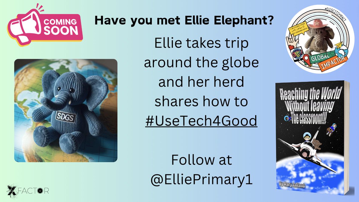 Have you met #GlobalIMPACTOR  @ElliePrimary1 yet? Well Ellie's global journey coming to print soon to help our learners #UseTech4Good. 

Coming soon from #XFactorEDU 

@mbfxc @digcitinstitute @WonderNamya @SMILELearning   @JaimeDonally @MrsHayesfam @TheGlobalGoals @DavidInnes58