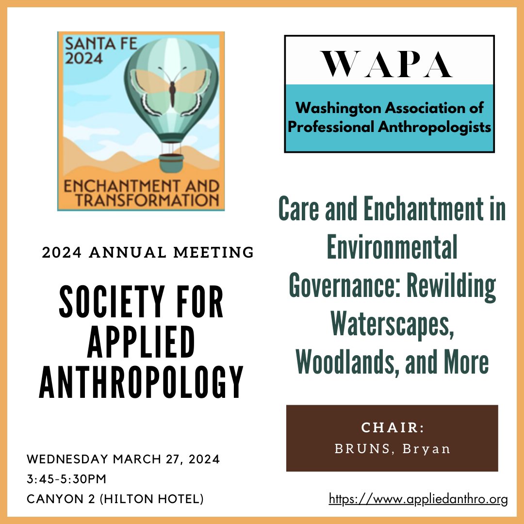 Join for a discussion on "Care and Enchantment in Environmental Governance: Rewilding Waterscapes, Woodlands, and More" at the Society for Applied Anthropology meeting in Sante Fe. #SfAA2024