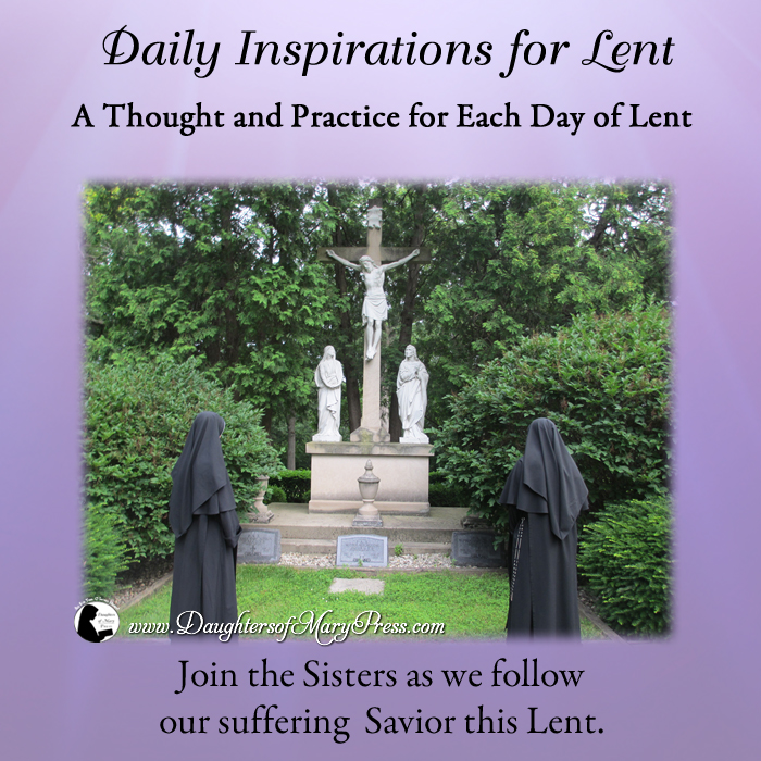 Join the Sisters this Lent as we follow our suffering Savior this Lent.  
#DaughtersofMaryPress #DaughtersofMary #ReligiousSisters #JesusMaryJoseph #Lent #LentenSeason #LentenFast #CatholicPrayers #TraditionalCatholic  #FeastDay #AllforTheeJesus #shortprayers #Mortification