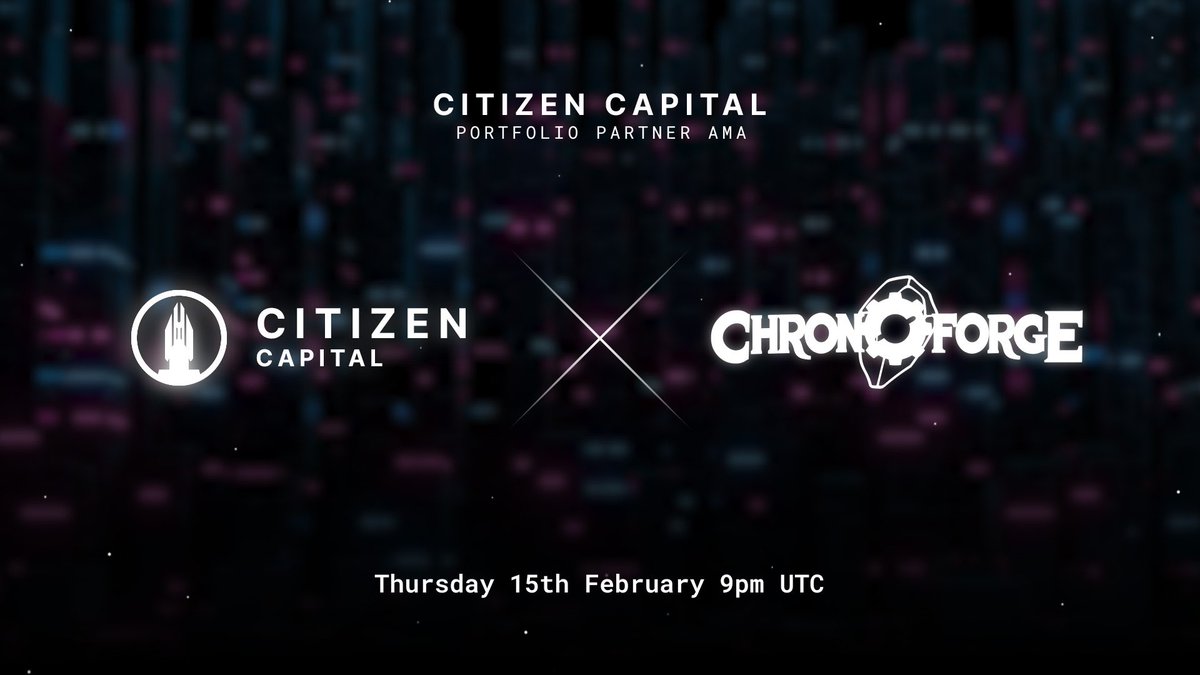 Citizens, join us on Thursday 15th February at 9PM UTC ⏰ Citizen Capital is excited to be hosting the team from @playchronoforge , an upcoming portfolio partner, for an AMA session 🔥 twitter.com/i/spaces/1nAKE…