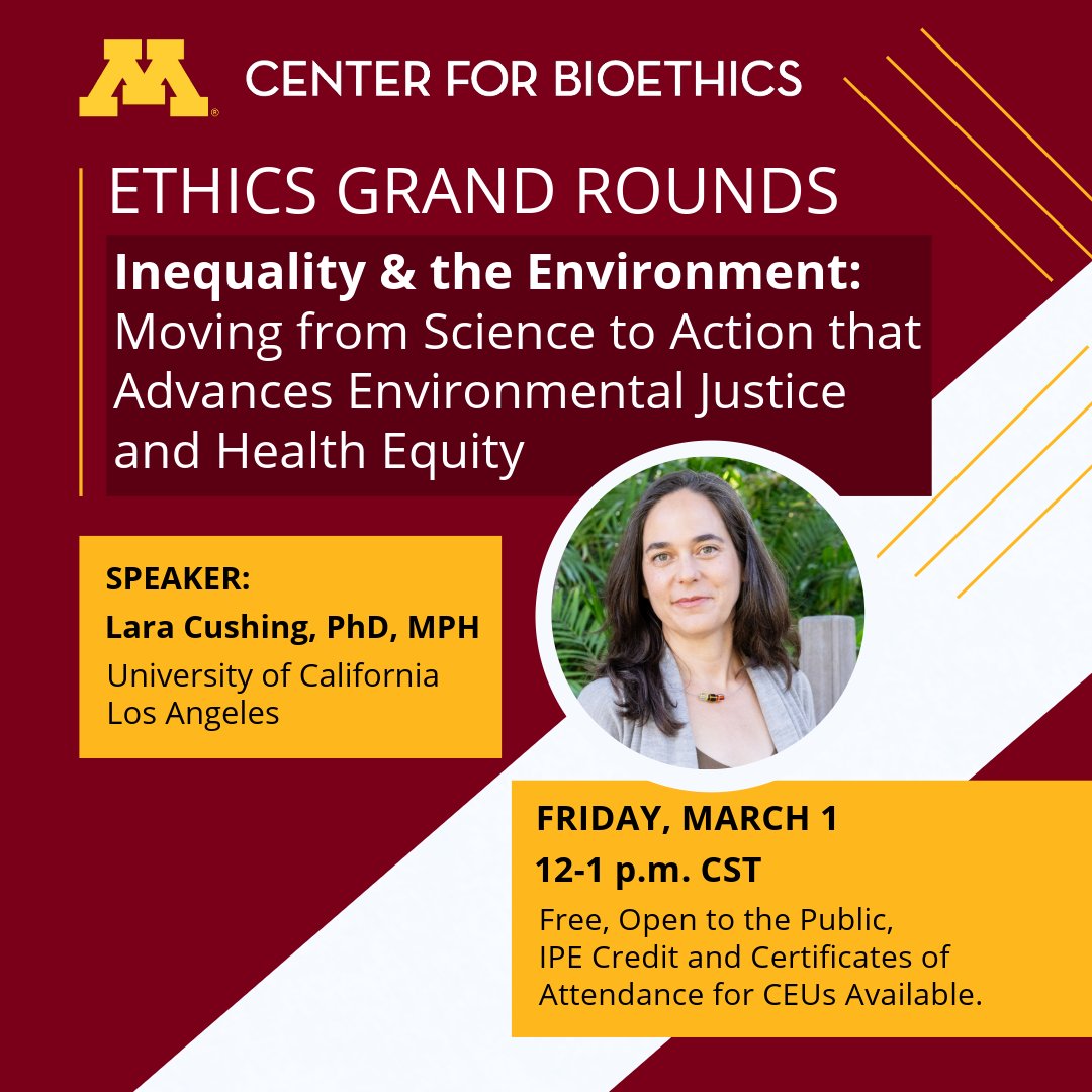 Don't miss the Center for Bioethics' Ethics Grand Rounds Webinar, Inequality & the Environment: Moving from Science to Action that Advances Environmental Justice and Health Equity, taking place Friday, March 1, from 12-1 p.m. CST. bioethics.umn.edu/events/inequal…