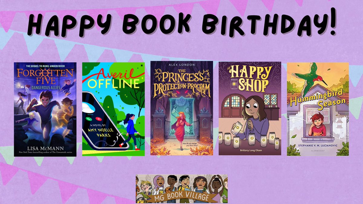 📚Happy Book Birthday to today's new middle grade releases!📚 Forgotten Five: Dangerous Allies by @lisa_mcmann Averil Offline by @amynoelleparks The Princess Protection Program by @ca_london The Happy Shop by Brittany Long Olsen Hummingbird Season by @grubreport
