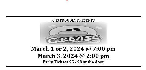 Chadron High School Presents the Musical Grease -- March 1st & 2nd at 7:00 or March 3rd at 2:00. Early Tickets $5.00 or $8.00 at the door! Reach out to a Musical Performer or the High School Office for your early ticket.