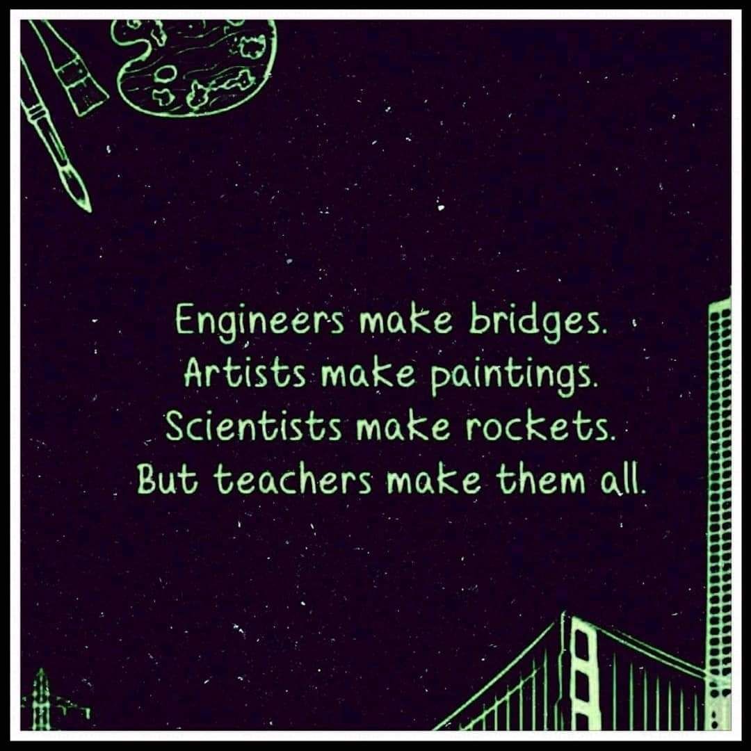 Without teachers, we don't have all of the other great things. Teachers deserve respect. 🙌