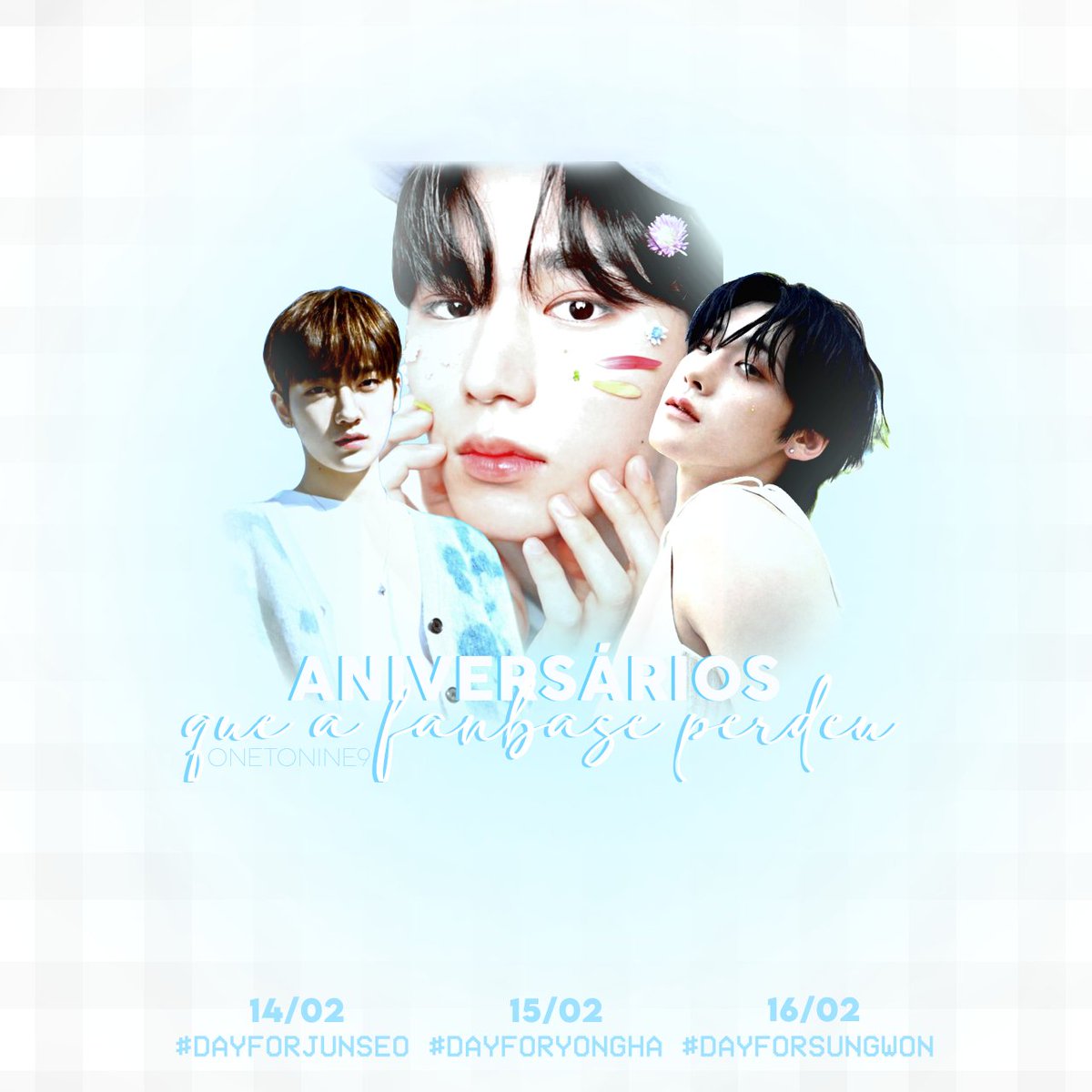 onetonine9's tweet photo. 💭: Projeto #DAYFOR aniversários que a fanbase perdeu 

#DAYFORJUNSEO 🩵 14/02
#DAYFORYONGHA 🩵 15/02
#DAYFORSUNGWON 🩵 16/02 https://t.co/7TPis523Fp