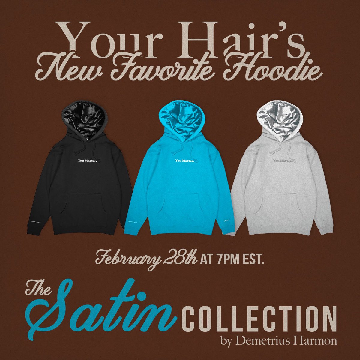 DemetriusHarmon's tweet photo. “Your hair’s new favorite hoodie” 
You Matter Satin hoodies Available Feb 28th at 7 PM
https://t.co/GVsLpUp5A3 https://t.co/KTcLnThmFr