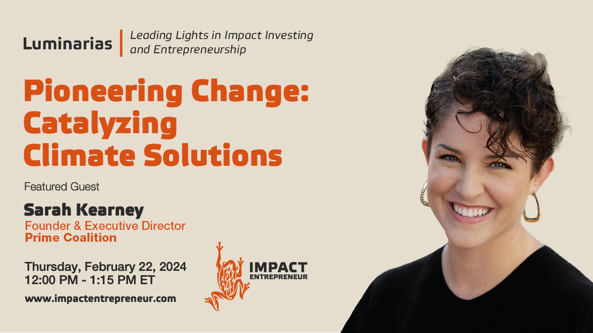 Prime Coalition (@primecoalition) on Twitter photo Ready to learn more about the mechanics of impact first investing in #climatetech?
Join a live conversation with our ED, <a href="/SWoodKearney/">Sarah Kearney</a>, and <a href="/LaurieLZ/">Laurie Lane-Zucker</a> of @ImpactEMagazine, about the world of #climate solutions & the role of #catalyticcapital: impactentrepreneur.com/event/pioneeri… Ready to learn more about the mechanics of impact first investing in #climatetech?
Join a live conversation with our ED, <a href="/SWoodKearney/">Sarah Kearney</a>, and <a href="/LaurieLZ/">Laurie Lane-Zucker</a> of @ImpactEMagazine, about the world of #climate solutions & the role of #catalyticcapital: impactentrepreneur.com/event/pioneeri…