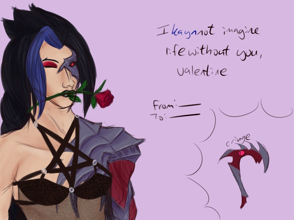 uhh happy valentines day from kayn league of legends (and rhaast?)