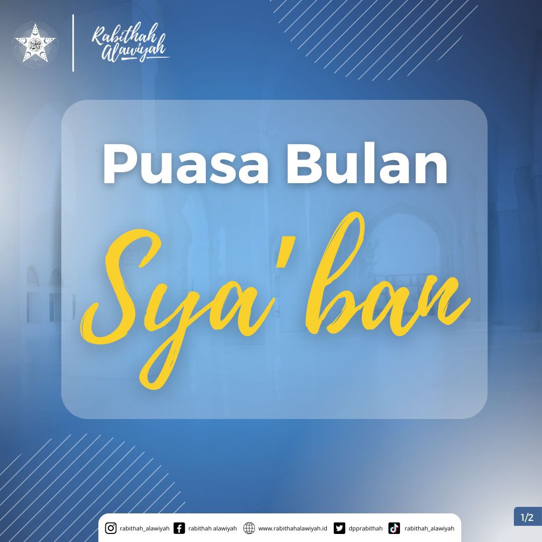 dpprabithah's tweet image. Puasa Bulan Sya'ban
@dpprabithah 

#rabithahalawiyah #syaban