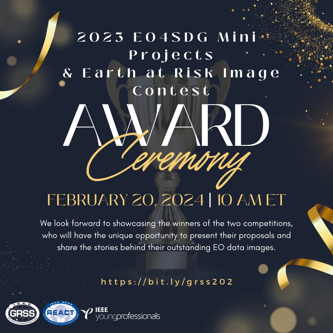 🎉Award ceremony: #IEEE #GRSS #YoungProfessionals and #REACT TC "Earth At Risk"  and #EO4SDG Mini Projects
Hear from our winners🏅 
📅Feb 20, 2024
🕙10 AM Eastern Time
👉Register for the award ceremony here: bit.ly/grss202
For details visit: tiny.cc/le8uwz