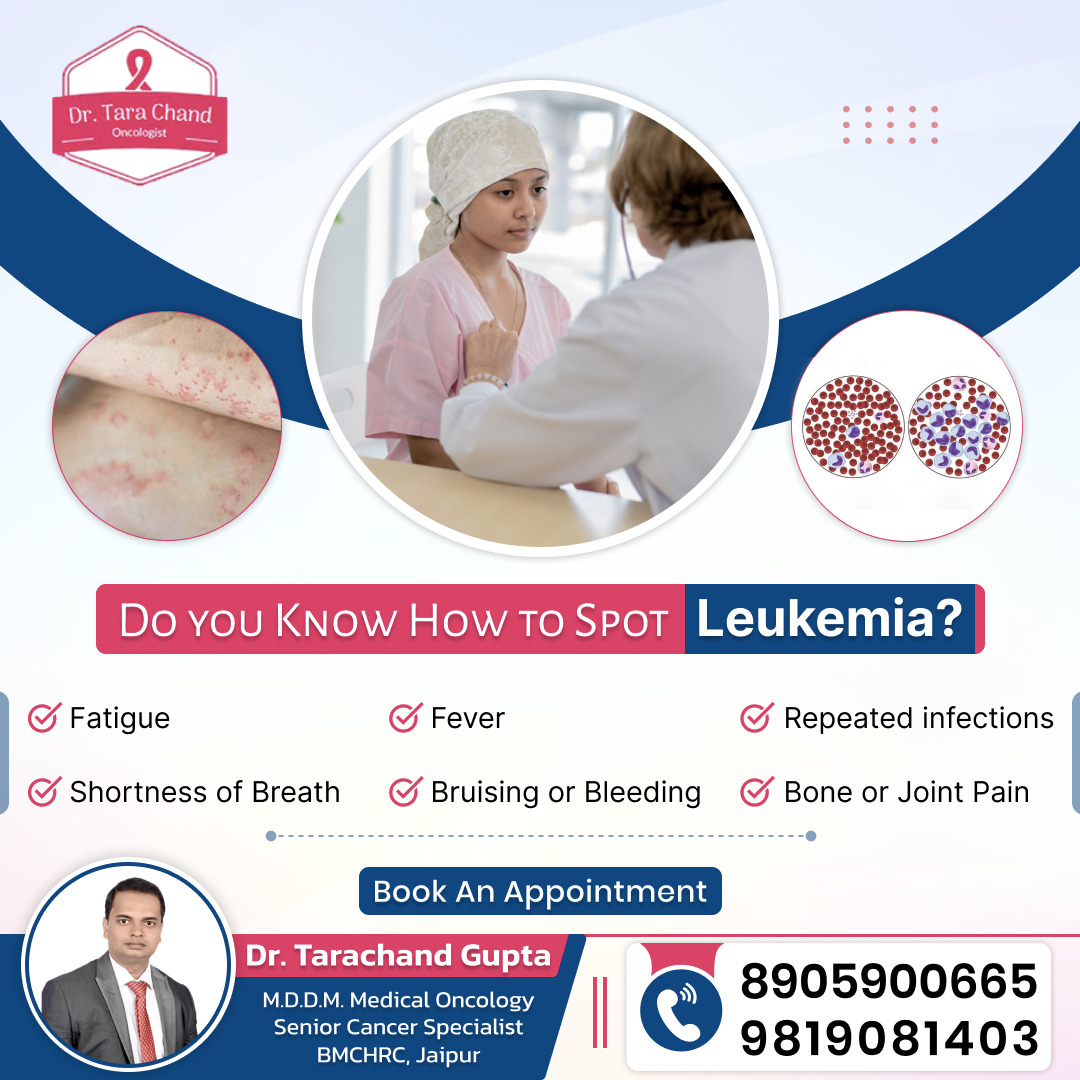 Do you Know How to Spot Leukemia?

  - Fatigue
 - Fever
 - Repeated infections
 - Shortness of breath

  Consult :-8905900665, 9819081403

#LeukemiaAwareness #LeukemiaSymptoms #BloodCancerAwarenes #ConsultToday #DrtarachandGupta #MedicalOncologist #Jaipur #BMCHRC #Rajasthan