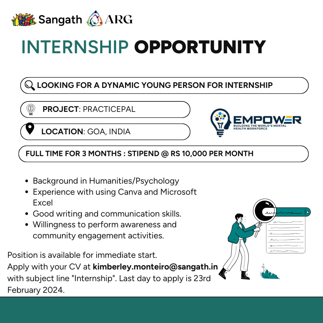 New internship opportunity! Project: Praticepal Location: Goa Duration: 3 months Stipend: INR 10,000 Last date to apply: 23rd Feb 2024 Please submit your CV with the subject line 'Internship' to kimberley.monteiro@sangath.in