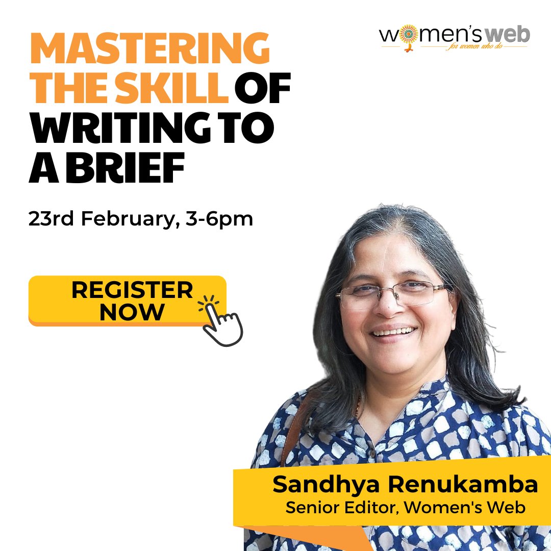 Looking to learn the best way to monetize your writing skills for different clients or write for publications? Join the 'Mastering the Skill of Writing to a Brief' workshop on 23rd Feb, 3-6PM. Register Now! womensweb.in/event/workshop…