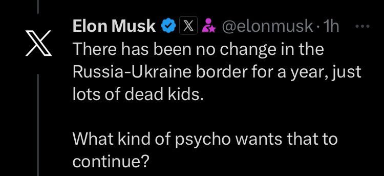 Putin.

Putin wants it to continue, <a href="/elonmusk/">Elon Musk</a>.