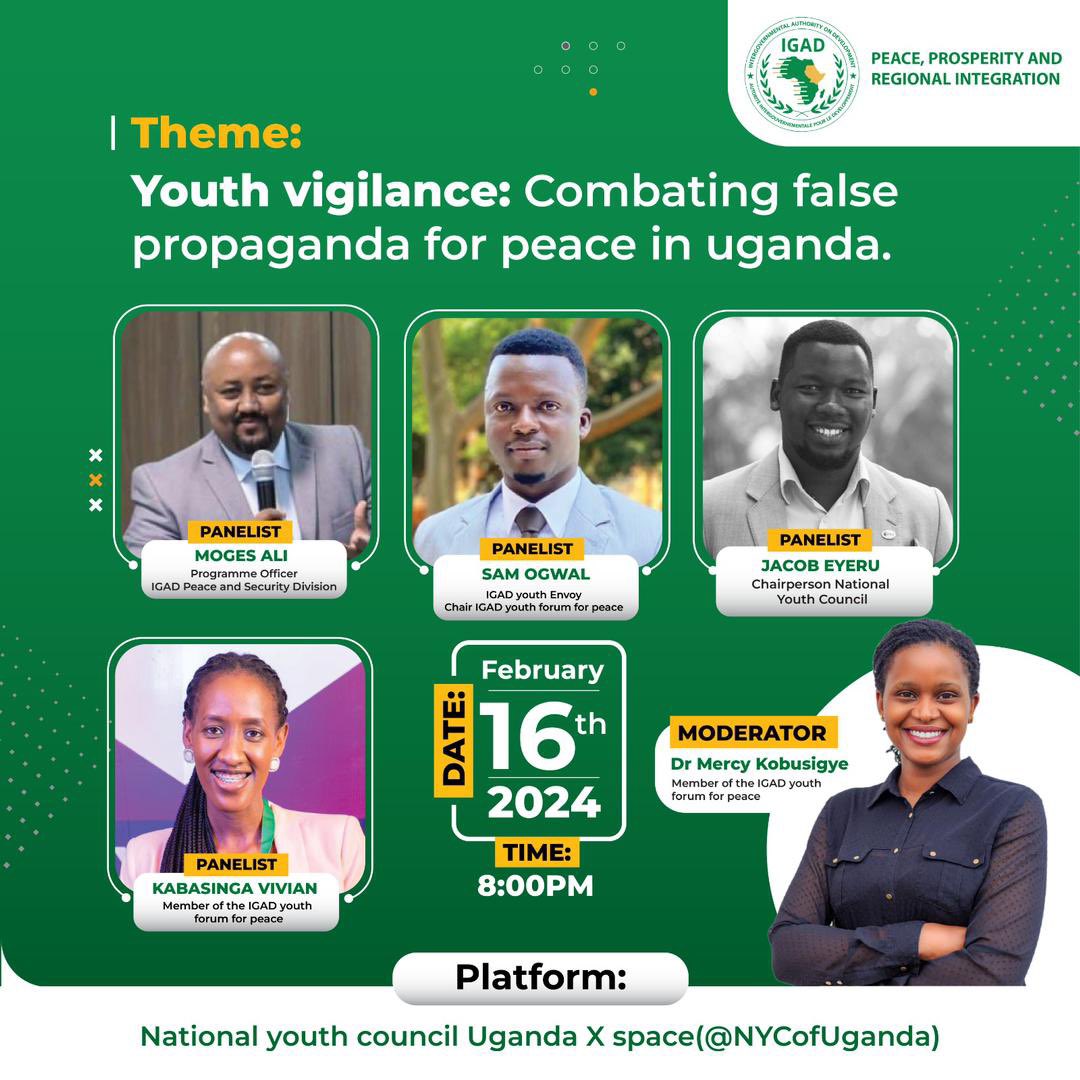 Join us this Friday as we discuss “Youth Vigilance: Combating False Propaganda for Peace in Uganda” Time: 8:00PM Date: 16th February Where: x.com/i/spaces/1dxgy… In partnership with IGAD, see you online 😎