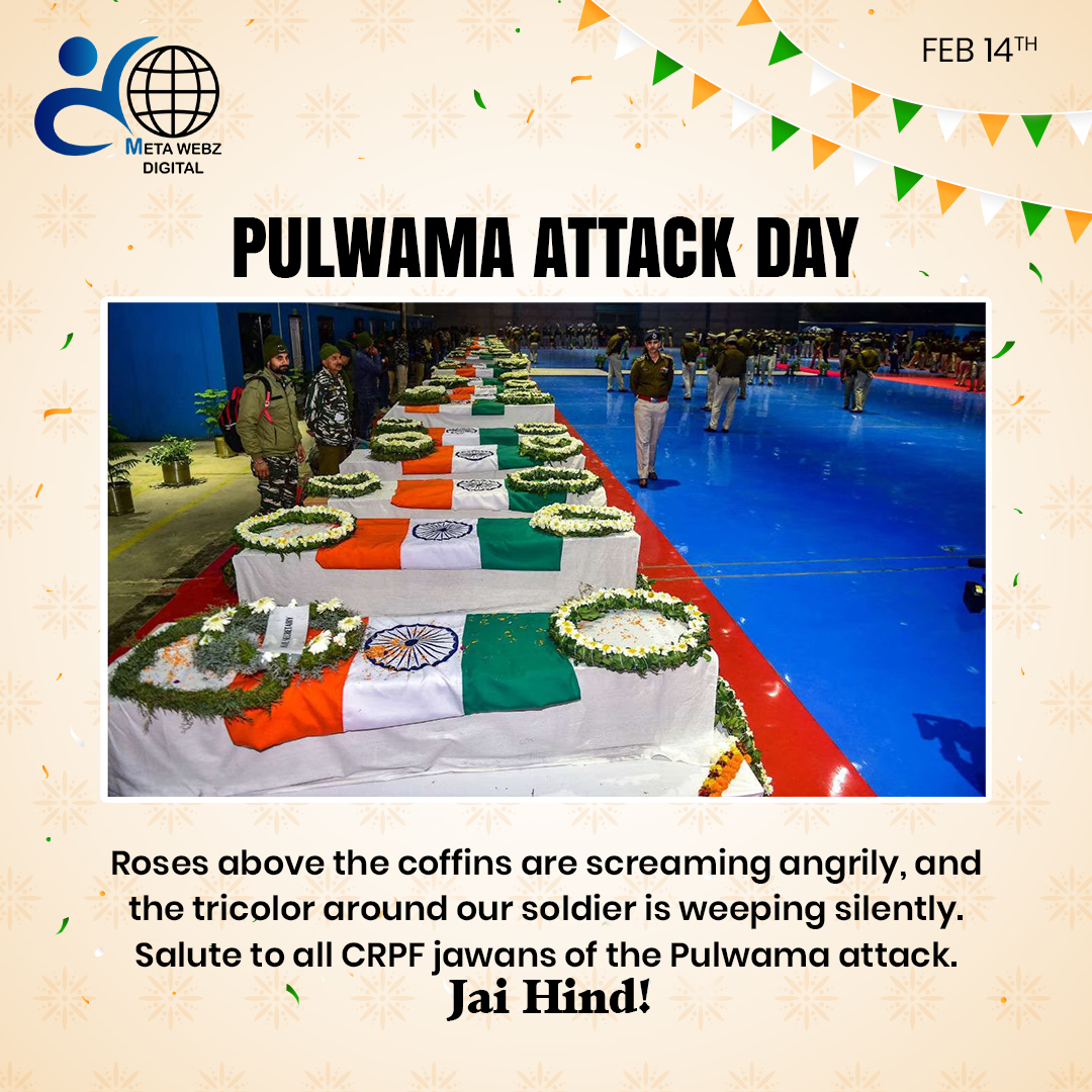 #Roses above the coffins are screaming angrily, & the #TriColor around our #Soldier is weeping silently. #Salute to all #CRPFJawans of the #PulwamaAttack. #JaiHind! #SaluteToCRPF #MWD #MetaWebzDigitalAgency
+91–78159 19984 / 14218
hello@metawebzdigital.com
metawebzdigital.com