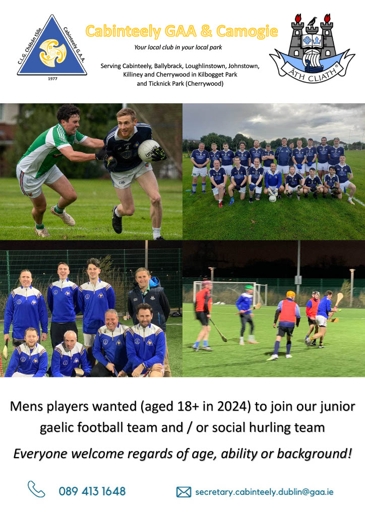 Cabinteely is on the lookout for men interested in joining our team! Whether you're into Junior Football or Social Hurling, we welcome players of all levels, from those who have never played before to people looking to get back into the game after some time away. DM for details!