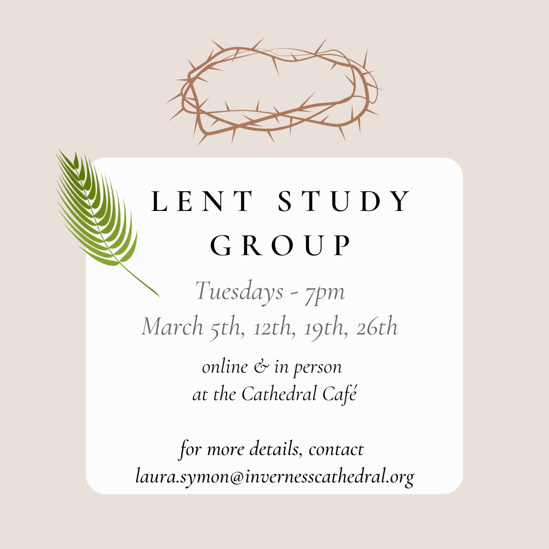 invcathedral's tweet photo. π Join our Lent Study groups starting Tuesdays at 7pm on March 5th, 12th, 19th, and 26th. Participate in person at Cafe Ness or online.
For details, email laura.symon@invernesscathedral.org.
#LentStudy #CafeNess #InvernessCathedral #LentGroup https://t.co/WwMFExQp2X