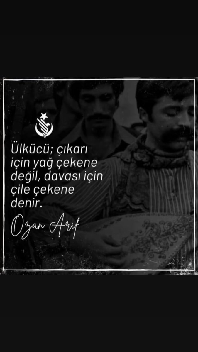 NARMANLIOGLU's tweet photo. Ülkücü; çıkarı için yağ çekene değil, davası için çile çekene denir. 
#OzanArif

Büyük özlem ve rahmetle.. https://t.co/FPGsDq27Oj