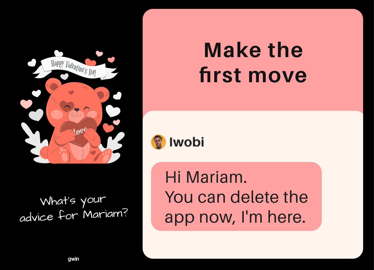 Make Mariam Go Or Make She No Go, what's your advice for Mariam?

Happy Valentine's Day 💝 

#DatingApps #valentinesday #interfacedesign