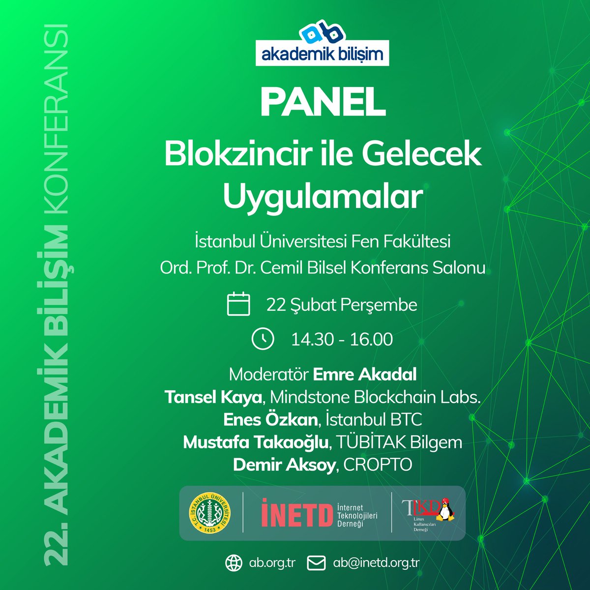 Akademik Bilişim’e 8 gün kaldı!

Blokzincir ile Gelecek Uygulamalar Panelimize hepinizi bekliyoruz!

Moderatör, Emre Akadal
Tansel Kaya, Mindstone Blockchain Labs.
Enes Özkan, İstanbul BTC
Mustafa Takaoğlu, TÜBİTAK Bilgem
Demir Aksoy, CROPTO