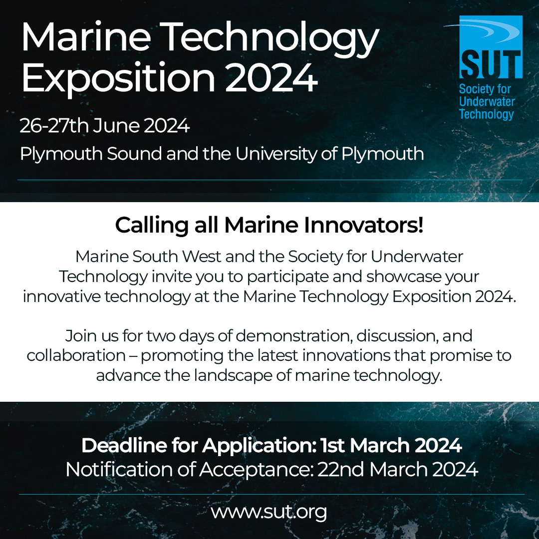 Calling all Marine Innovators!

Marine  South West and the Society for Underwater Technology invite you to participate and showcase your innovative technology at the Marine  Technology Exposition in June 2024

Info - lnkd.in/eNrkZVjd

Submit your application by 1st March!