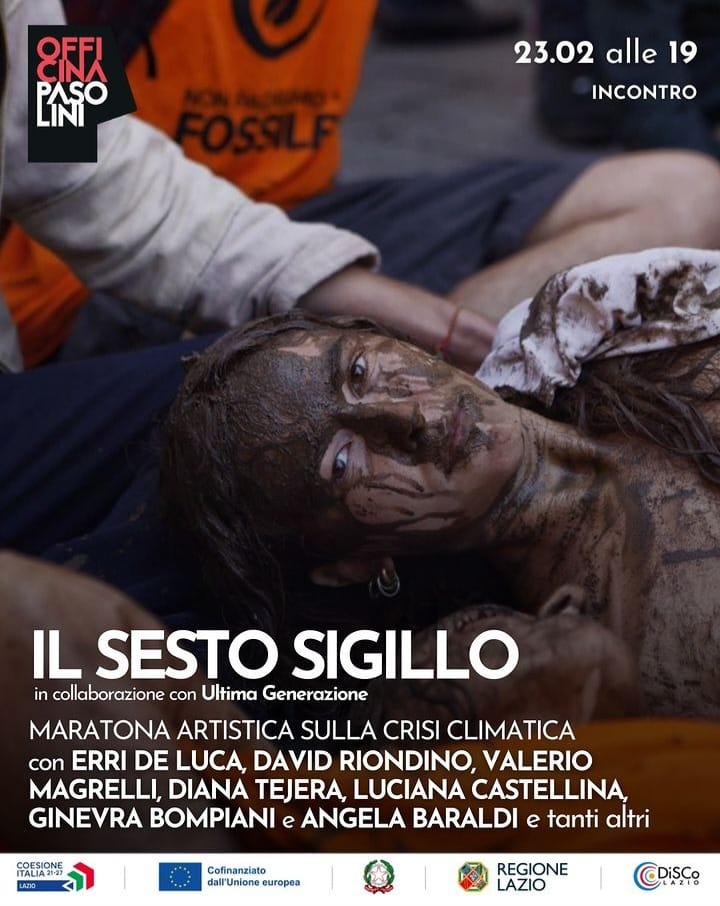 Maratona artistica sulla crisi climatica, in coll. con Ultima Generazione

23 febbraio 2024 #Roma <a href="/OfficinPasolini/">Officina Pasolini</a>
Info: officinapasolini.it/eventi/il-sest…

Con Erri De Luca, David Riondino, Valerio Magrelli, Diana Tejera, Luciana Castellina, Ginevra Bompiani, Angela Baraldi...