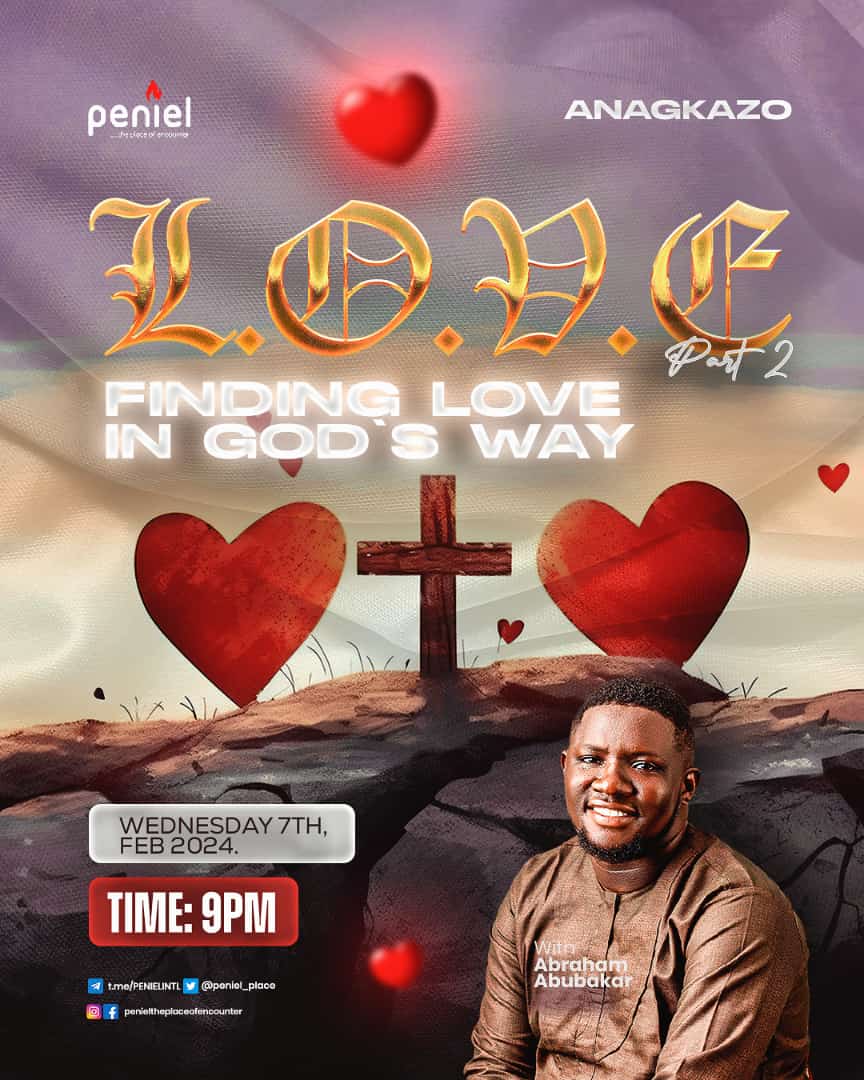 Finding love in God's way. (Questions will be allowed ) 9pm WAT t.me/PENIELINTL