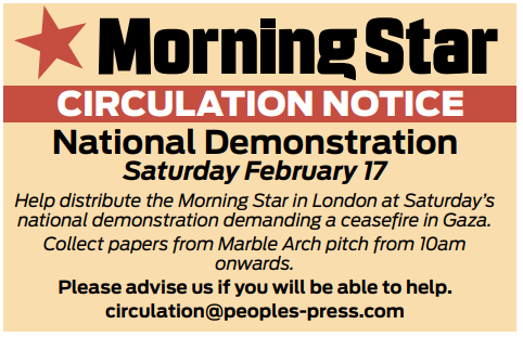 Are you attending this Saturday's Gaza ceasefire demonstration in London? Let us know if can help distribute free copies of the Morning Star.