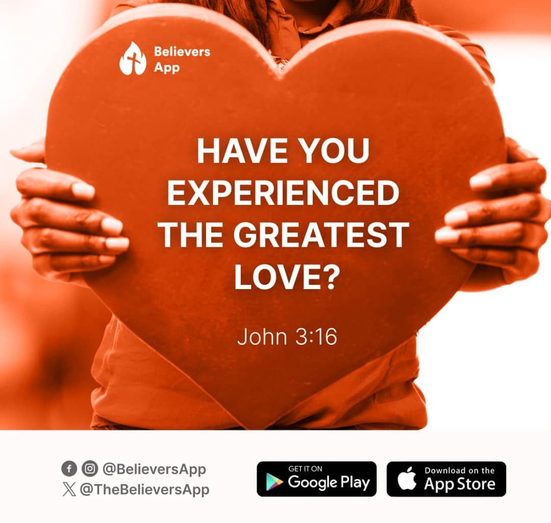 Have you experienced the greatest love ever?

Have you received the love that never discriminates, unconditional love, love that knows no mood swings, and is consistent?

Have you received the love of God?

#Believersapp
#HappyValentine
#Thegreatestlove