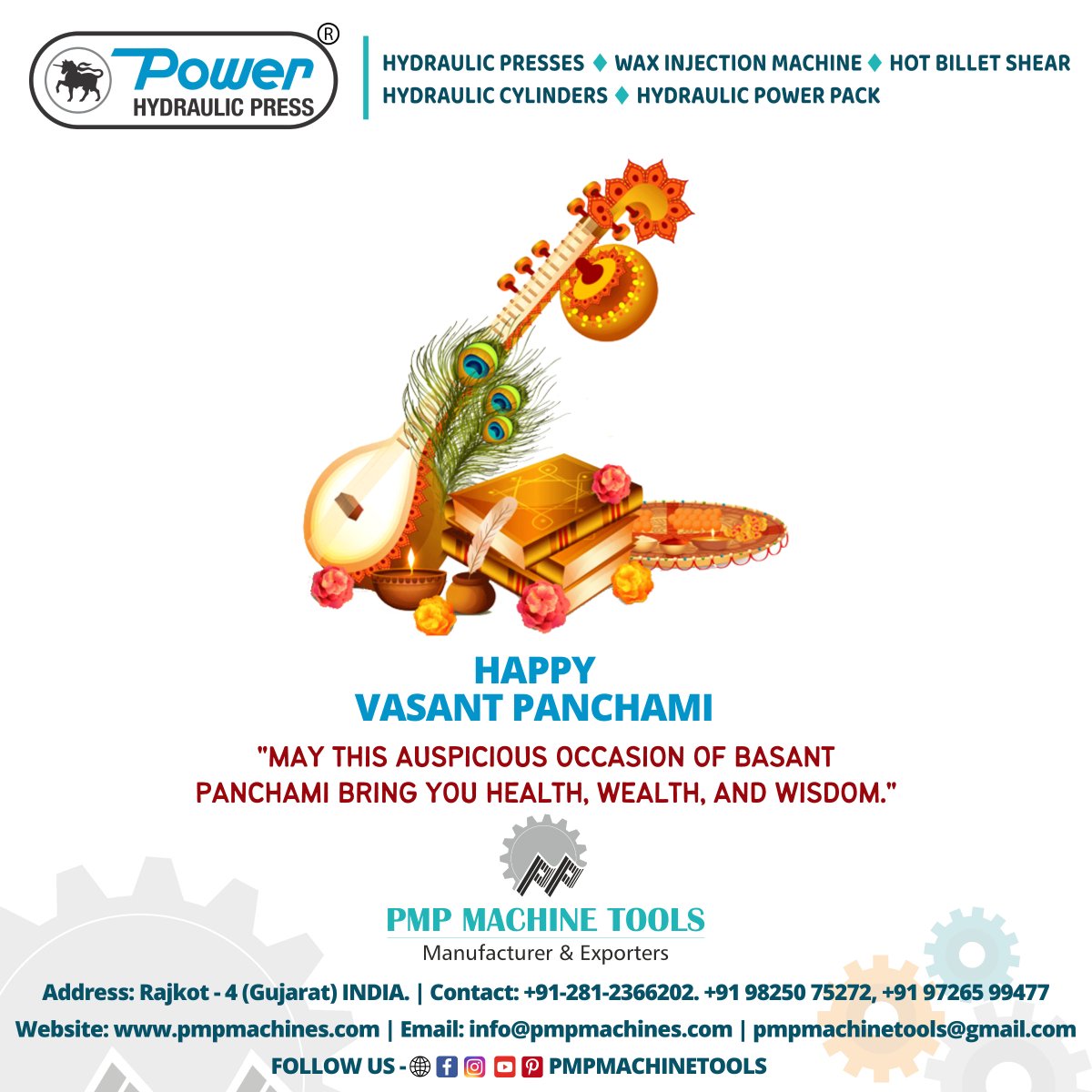 PmpMachineTools's tweet photo. Happy Vasant Panchami
Visit Us On: https://t.co/Ptf7ceyyaH
PMP MACHINE TOOLS - RAJKOT
We Manufacturers &amp; Exporters - Various Types Of Hydraulic Machines.
#vasantpanchami #powerpress #Vertical #PmpMachineTools #digital #manufacturer #exporter #suppliers #RajkotPmp #Billetcutting https://t.co/iiPPgKLGEe