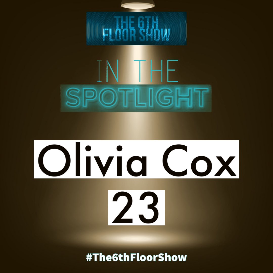 The6thFloorShow's tweet photo. The #InTheSpotlight for #Episode226  is... 

Olivia Cox - 23 

🎶 https://t.co/Slp1U8odjt

#The6thFloorShow https://t.co/3r8X5ptzh8