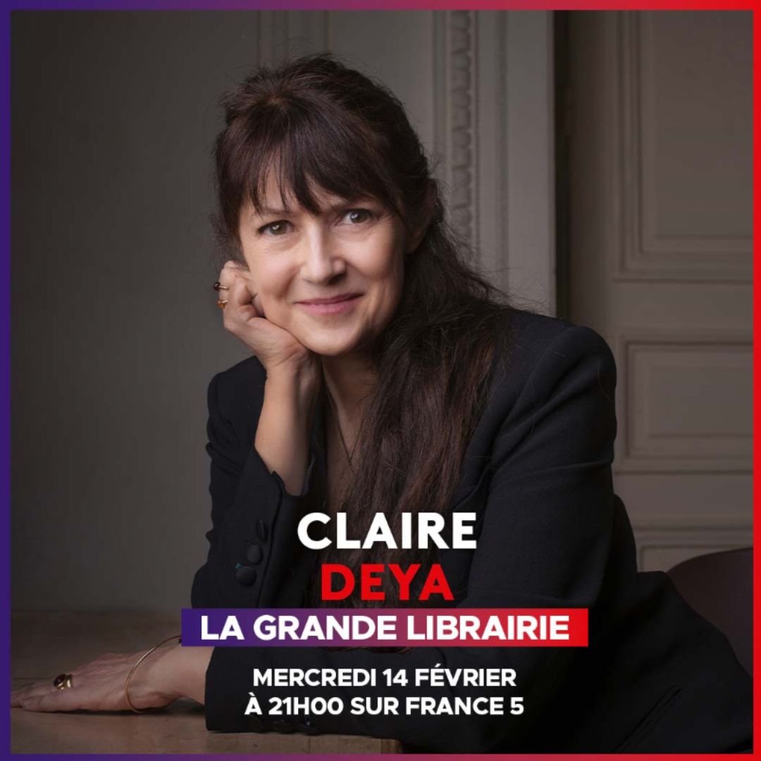 📺 Claire Deya sera à la @GrandeLibrairie ce soir en direct à 21h00 sur ...
