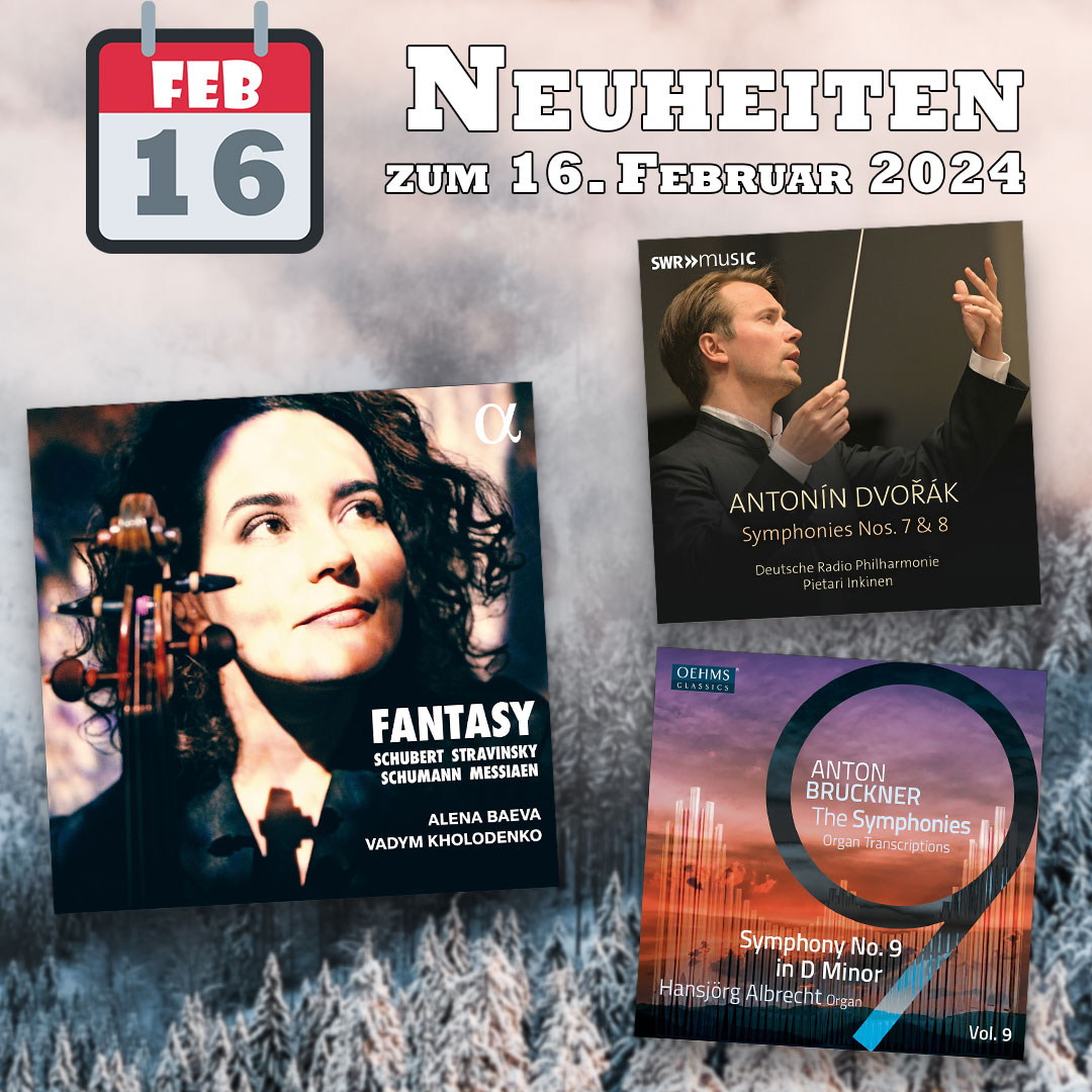 ✳•*•♫♪¸.• #Neuheiten #Klassik | Auf einen Blick ► bit.ly/nxdKW0724 | #Neuveröffentlichungen | #Musikfreitag | •*•♫♪¸.•✳