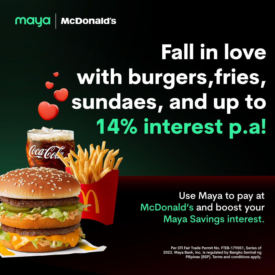 Make every meal a happy one when you use Maya at McDonald’s! 🍔🍟🥤 Enjoy 14% interest p.a. on Savings and more when you use Maya for every McDonald’s dine-in, takeout, and drive thru purchases.