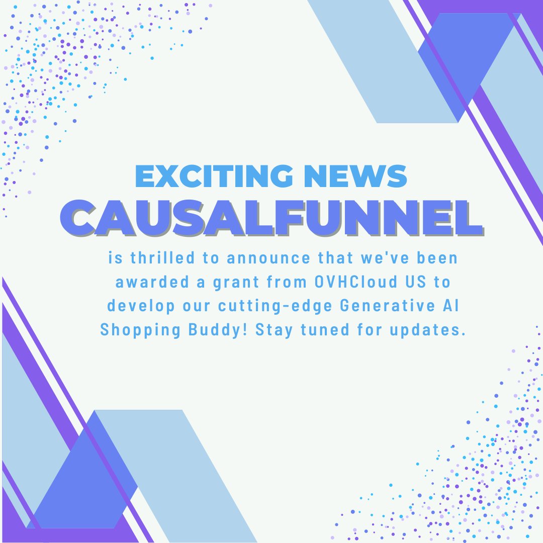 CausalFunnel's tweet photo. This grant will empower CausalFunnel to innovate and create a personalized shopping experience like never before. Stay tuned for updates! 🚀 #Causalfunnel #CausalFunnelMagic #OVHCloud #AI #ShoppingBuddy #Innovation https://t.co/9XSWj91ndd