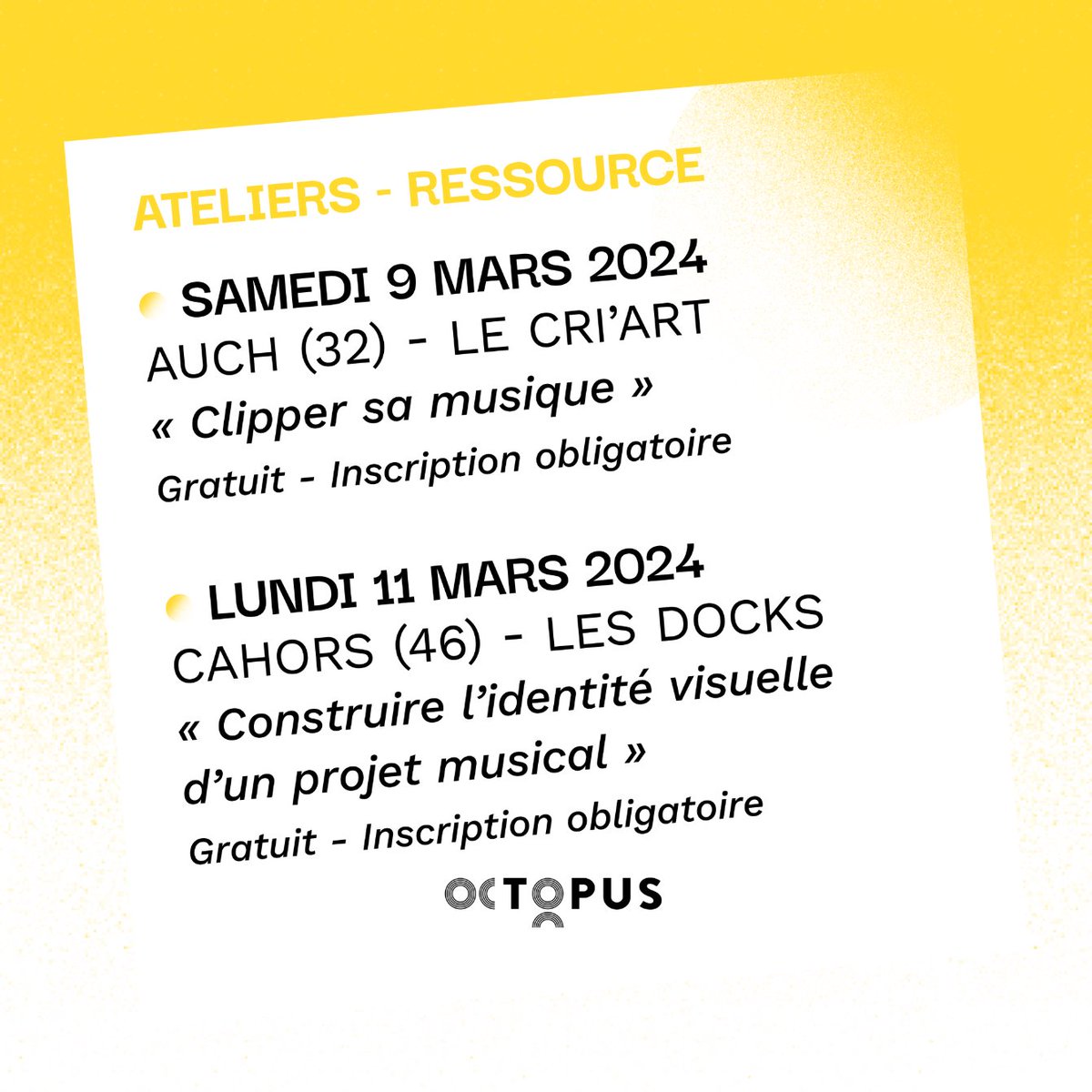 🟡 𝗔𝗧𝗘𝗟𝗜𝗘𝗥𝗦 𝗥𝗘𝗦𝗦𝗢𝗨𝗥𝗖𝗘
➤ 𝗦𝗮𝗺𝗲𝗱𝗶 𝟵 𝗺𝗮𝗿𝘀 𝟮𝟬𝟮𝟰 • 𝗔𝘂𝗰𝗵 (𝟯𝟮) - <a href="/criart32/">Cri'Art</a> 
« Clipper sa musique »
➤ 𝗟𝘂𝗻𝗱𝗶 𝟭𝟭 𝗺𝗮𝗿𝘀 𝟮𝟬𝟮𝟰  • 𝗖𝗮𝗵𝗼𝗿𝘀 (𝟰𝟲) - <a href="/LesDocksCahors/">Les Docks Cahors</a>  
« Construire l’identité visuelle d’un projet musical »