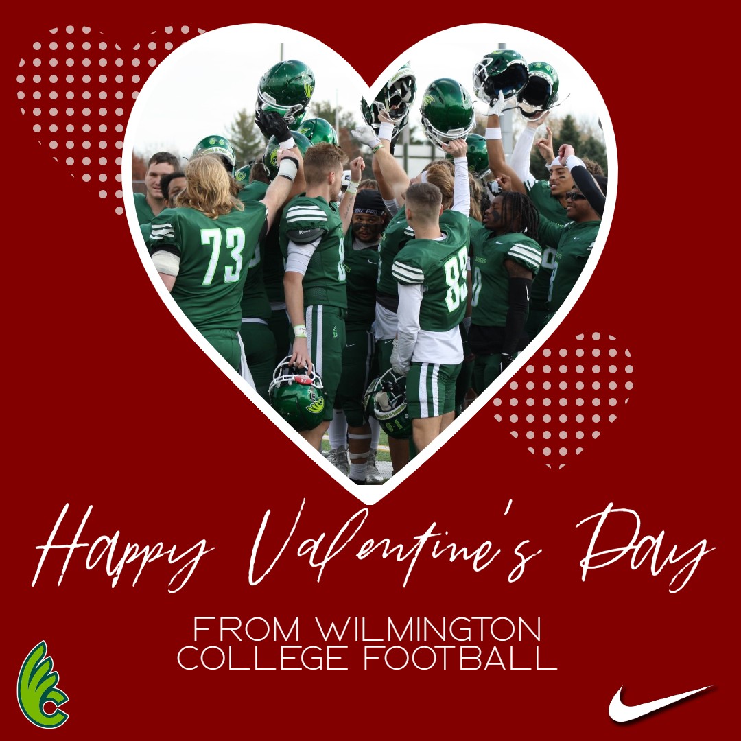 Don't forget to spread a little love today...Happy Valentine's Day from Wilmington College Football💚